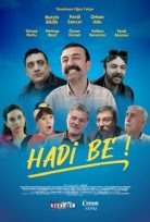 Hadi Be! izle (2022)