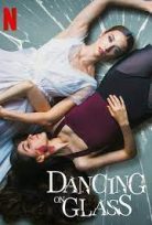 Dancing on Glass – Kristal Kızlar (Netflix) izle