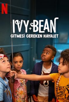 Ivy + Bean: Gitmesi Gereken Hayalet (Netflix) izle