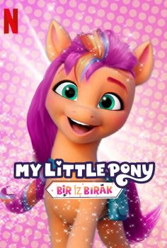 My Little Pony: Bir İz Bırak (2022) izle