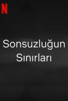 Sonsuzluğun Sınırları (2022) Netflix izle