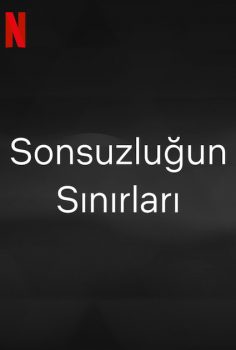 Sonsuzluğun Sınırları (2022) Netflix izle