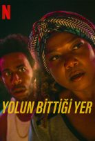 Yolun Bittiği Yer – End of the Road (Netflix) izle
