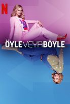 Öyle veya Böyle netflix’de yayınlanan izle