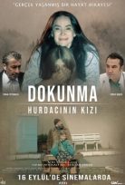 Dokunma Hurdacının Kızı izle