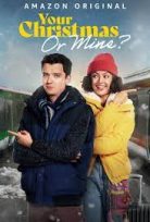 Noel Sürprizleri – Your Christmas or Mine (2022) izle