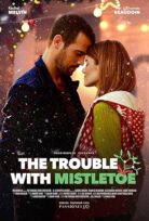 The Trouble with Mistletoe (2017)