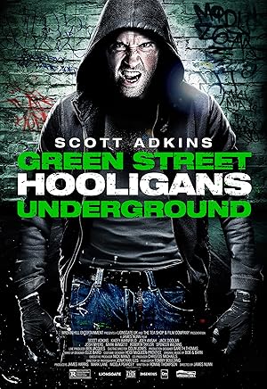 Yeşil Sokak Holiganları 3: Asla Pes Etme Green Street Hooligans: Underground