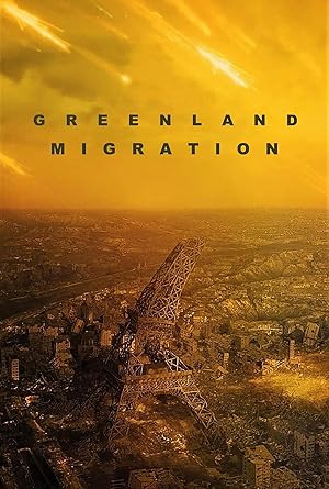Greenland: Kıyamet (Greenland 2: Migration)