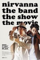 Nirvanna the Band the Show the Movie (2025)