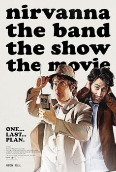 Nirvanna the Band the Show the Movie (2025)