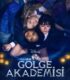 Gölge Akademisi 1. Sezon